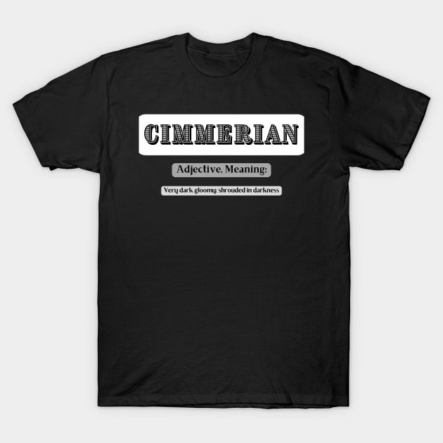 Cimmerian definition T-Shirt by MinnieWilks